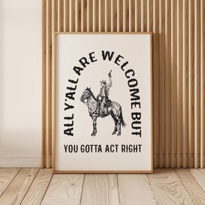 Cita de vaquero del oeste. Todos son bienvenidos, pero deben actuar correctamente. SVG, PNG, EPS. Impresión de arte de pared divertido. Póster. Decoración del suroeste del país del rodeo.