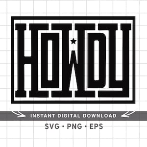 May include: Black and white graphic design featuring the word "HOWDY" in a bold, stylised font. A small star is centred above the word.
