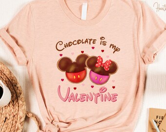Chocolate Is My Valentine Shirt, Mickey and Minnie Valentine Shirt, Disney Shirt, Chocolate Valentine Shirt, Valentine Shirt, Lover Gift