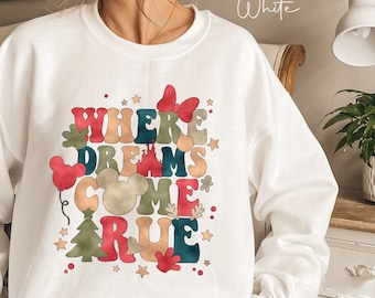 Where Dreams Come True Hoodie, Disney Sweatshirt, Disney Aesthetic Hoodie, Colorful Vacay Sweatshirt, Disneyworld Hoodie, Woman Sweatshirt
