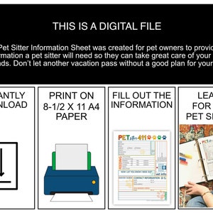 May include: A printable pet sitter information sheet with a colorful design. The sheet includes sections for feeding, medication, vet information, and contact information. The sheet is designed to be printed on 8.5 x 11 inch paper.