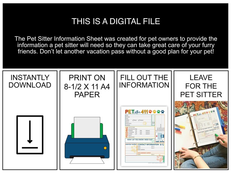 May include: A printable pet sitter information sheet with a colorful design. The sheet includes sections for feeding, medication, vet information, and contact information. The sheet is designed to be printed on 8.5 x 11 inch paper.