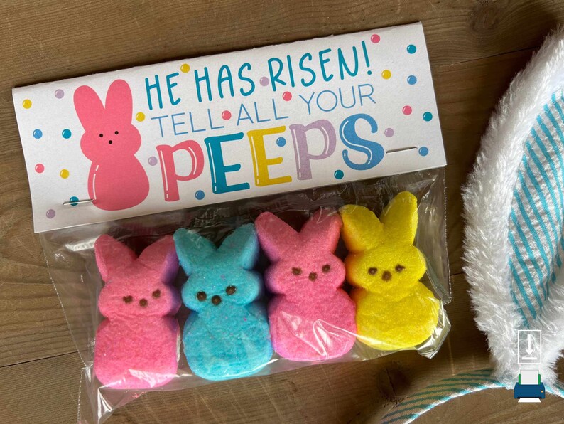 Printable He Has Risen Tell Your Peeps Tags Easter Peeps Easter Treat