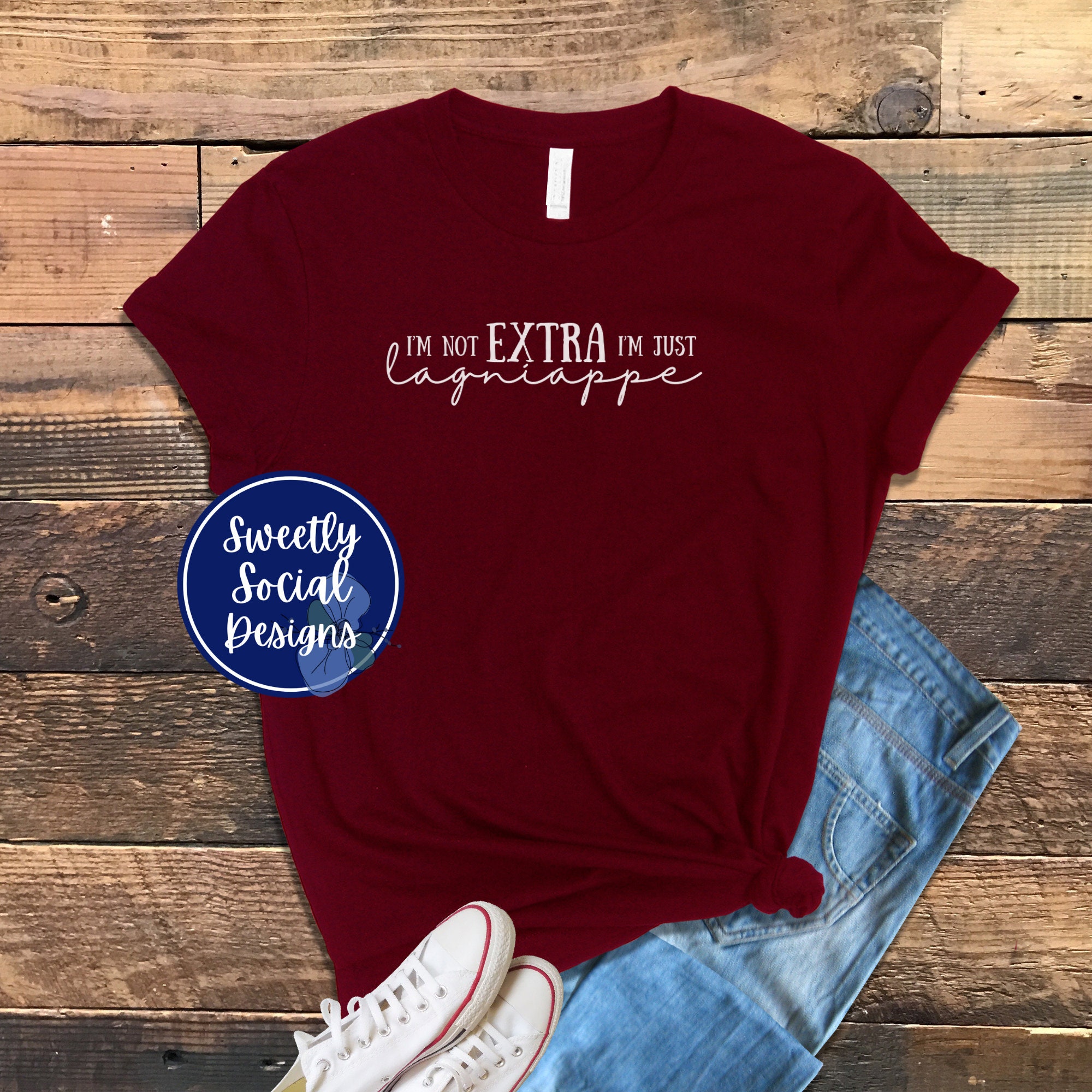 Im Not EXTRA Just LAGNIAPPE. Funny Cajun Shirt for the Bougie -  Finland