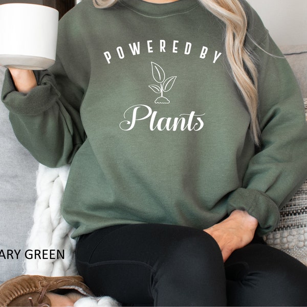 Powered By Plants Sweatshirt, Vegetarian Sweatshirt, Plant Lover Sweatshirt, Plants Sweatshirt, Sweatshirt Gifts for Vegan, Vegan Sweatshirt