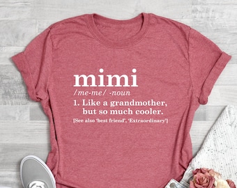 Mimi Definition Shirt, Grandma Shirt, Funny Grandma Shirt, Mothers Day Shirt, Gift for Moms, Grandparents Gift, Trendy Shirts, Gift For Mimi
