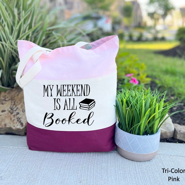 My Weekend is All Booked, Canvas Tote Bag, Book Tote, Book Lover Bag, Library Bag, Librarian Gift, Gift for Teacher, Booked Weekend Tote Bag