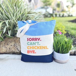 Sorry Cant Chicken Bye Tote Bag, Farm Women Gift Bags, Animal Lovers Shoulder Bag, Farmer Girl Totes, Chicken Lover Tote Bag, Chick Tote Bag