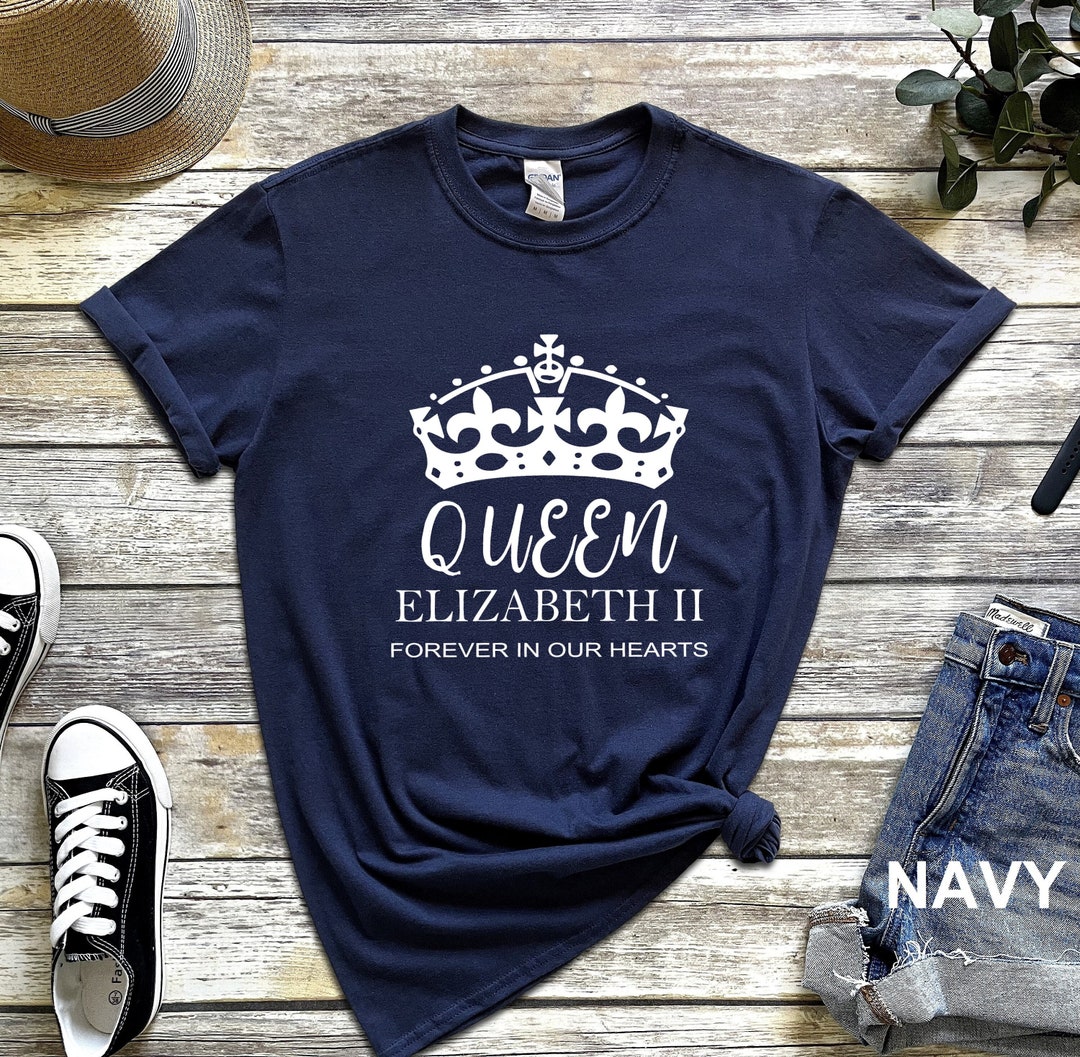 Queen Elizabeth II Forever in Our Hearts Shirt Queen - Etsy