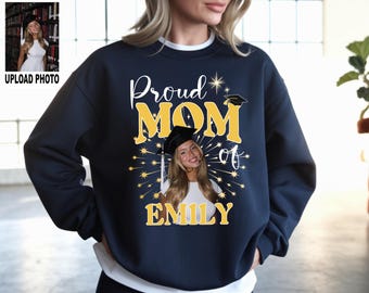 Personalized Proud Mom Graduation Sweatshirt, Custom Photo Name, Senior 2027 Celebration, Class Of 2027
