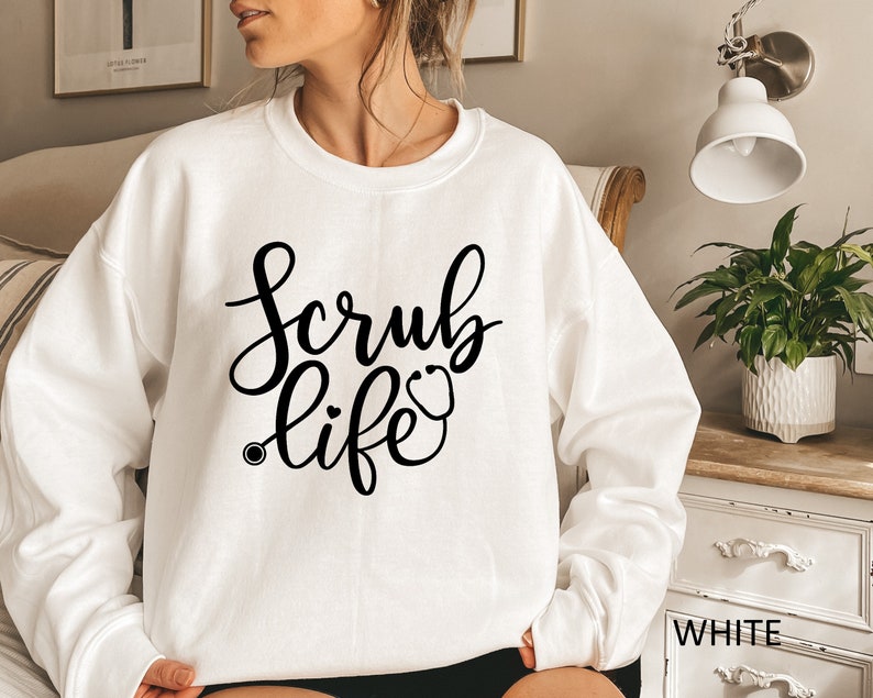 Scrub Life Sweatshirt, Nurse Crewneck Gift, Healthcare Worker Top ...