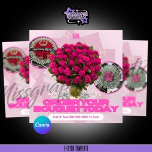 May include: A pink and green flyer advertising a bouquet of pink roses. The flyer says "Order Your Bouquet Today" and includes a phone number to call or text to book.