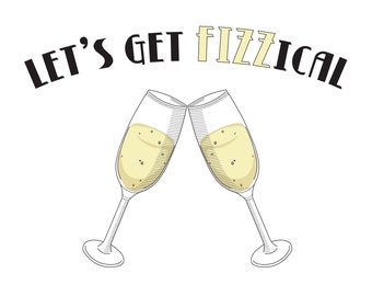 Let's Get Fizzical - Digital Download, Bachelorette Party, Champagne, Cheers, Party Decorations, Drink Label