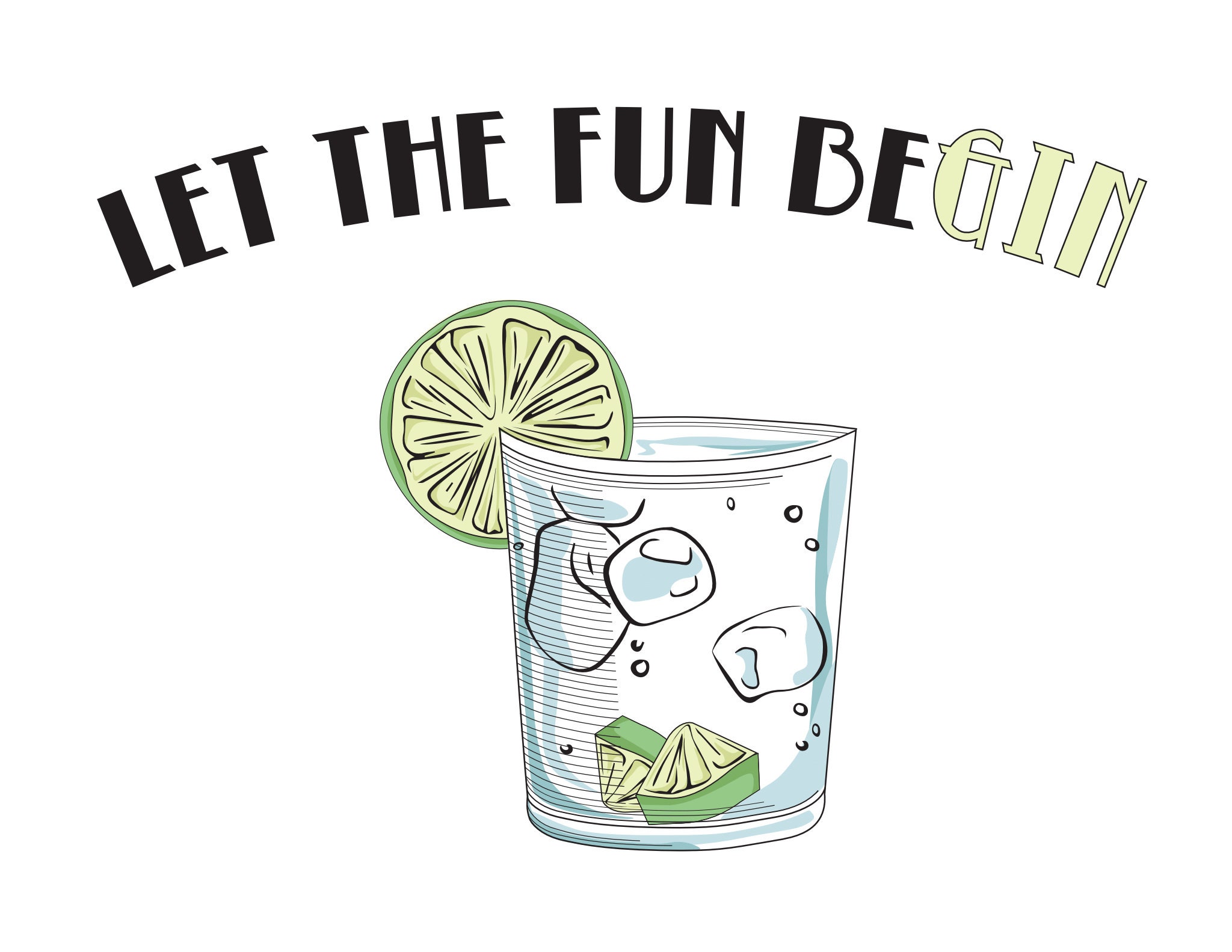 Autocollant Mural Déco Let The Fun Be Gin Wickedstickers