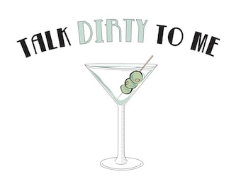 Talk Dirty To Me - Digital Download, Bachelorette Party, Martini, Dirty Martini, Party Decorations, Drink Label