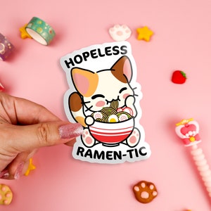 Hopeless Ramen-tic Vinyl Sticker, Water Bottle Sticker, Car Decal, Laptop Sticker, Helmet Sticker, Kawaii Stickers, Ramen Cat Sticker, Ramen