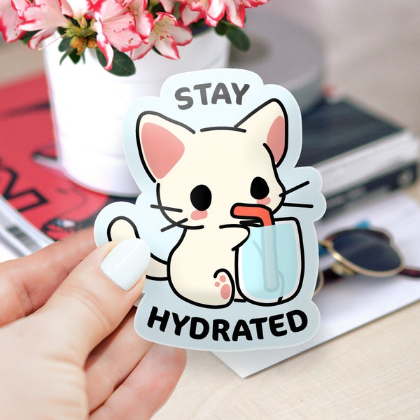 Stay Hydrated Matte Vinyl Sticker, Water Bottle Sticker, Car Decal, Laptop Stickers, Helmet Stickers, Kawaii Stickers, Cat Sticker