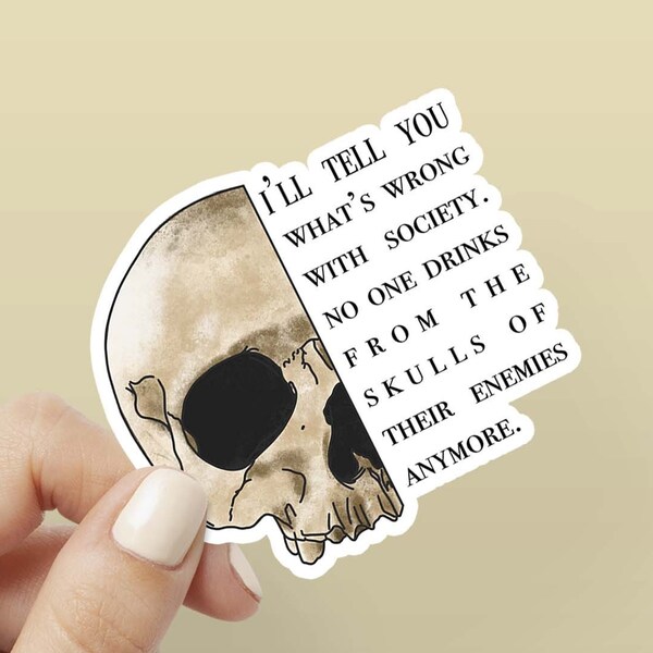 No One Drinks from the Skulls of Their Enemies - Funny Coffee Decal Glossy Sticker for Laptop, Hydroflask, Car, Water Bottle, and Phone Case