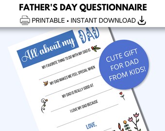 May include: Printable Father's Day questionnaire with the text "All about my Dad" in blue. The questionnaire asks questions about favorite things to do with dad, what makes dad special, and what dad is good at. It also includes a space for the child to write why they love their dad. The questionnaire is decorated with simple drawings of flowers and birds.