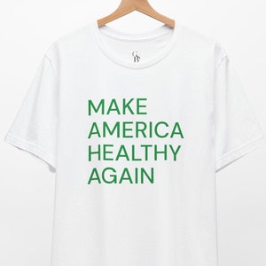 Make American Healthy Again Tee // MAHA Tee // RFK JR Tee // Unisex Tee