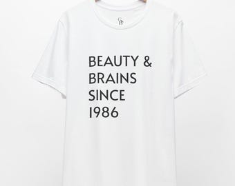 Beauty & Brains Since 1986 // 40th Birthday Shirt // Unisex Tee
