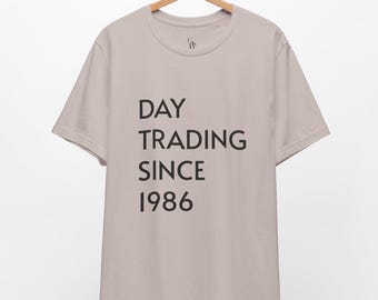 Day Trading Since 1986 // 40th Birthday Shirt // Unisex Tee