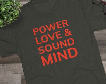 Power, Love, & Sound Mind RETAIL FIT Tshirt // Christian Tee // Unisex Triblend Tee