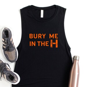 Bury Me in the H Muscle Tank // Gym Tank // Workout Tank // Houston Tank
