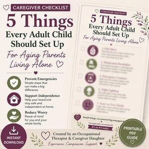 May include: A digital caregiver checklist titled 5 Things Every Adult Child Should Set Up For Aging Parents Living Alone. The document features a list of five items with icons, text about preventing emergencies, supporting independence, and reducing worry.