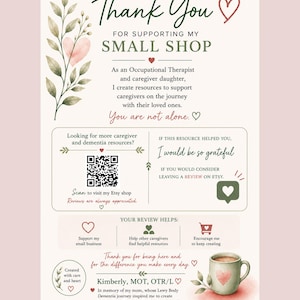 May include: A thank you card for a small shop featuring botanical illustrations, a QR code, and text that reads: Thank You FOR SUPPORTING MY SMALL SHOP. As an Occupational Therapist and caregiver daughter, I create resources to support caregivers.