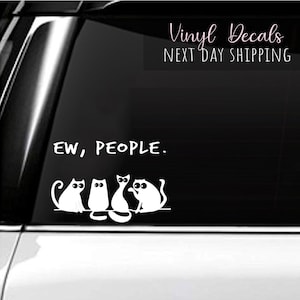Ew People cats on a line Decal | Antisocial | Funny Cat Lover | Laptop Glass Car Window | Vinyl Decal | Bumper Sticker - Farmhouse Decals