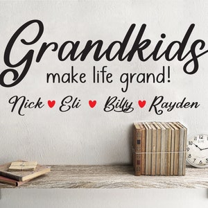 Grandkids Make Life Grand | Add Your Grand Kids Names | Vinyl Wall Decal Sign | New Proud Grandparent | Country Decor - Farmhouse Decals