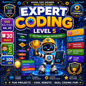 Op de afbeelding: Een digitale educatieve poster getiteld Expert Coding Level 5 met een wit-blauwe robot met een gele helm, die een gouden trofee en een tablet vasthoudt. De poster bevat tekst zoals Design, Code, Engineer, 30 pagina's, A4, A5 en 300 DPI, met kleurrijke iconen voor logica, algoritmen en debugging.