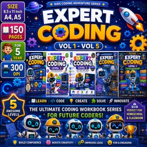 May include: A set of five Expert Coding workbooks for children, featuring robot characters on the covers. The collection includes volumes 1 through 5, with text indicating 150 pages, 300 DPI, and sizes of 8.5 x 11 inches, A4, and A5 for ages 5 and up.