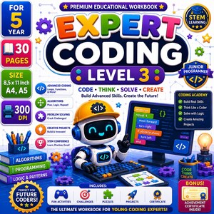 May include: A premium educational workbook titled Expert Coding Level 3 for 5-year-olds, featuring 30 pages in 8.5 x 11 inch size. The cover displays a cartoon robot, a computer screen with code blocks, and icons for algorithms, logic, and STEM learning.