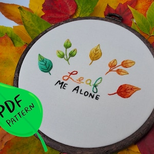Leaf Me Alone Hand Embroidery Pattern PDF