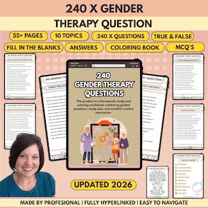 May include: A digital workbook titled "240 Gender Therapy Questions" with 55+ pages, 10 topics, and 240 questions. Features include fill-in-the-blanks, answers, a coloring book, and multiple-choice questions. The product is a therapeutic study and workbook.