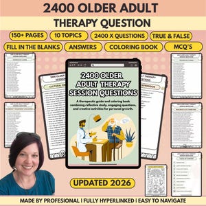 May include: A digital guide titled "2400 Older Adult Therapy Session Questions" with 150+ pages, 10 topics, and 2400 questions. Features include fill-in-the-blanks, answers, a coloring book, and multiple-choice questions. Updated for 2026.