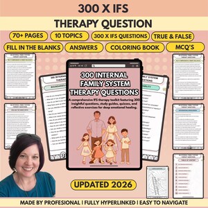May include: A digital therapy toolkit titled 300 Internal Family System Therapy Questions, featuring 70+ pages, 10 topics, quizzes, and a colouring book. The cover displays an illustration of a family of five and the text Updated 2026.
