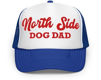 North Side Dog Dad Embroidered Trucker Hat