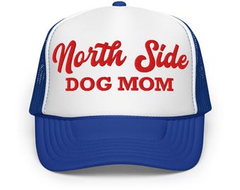 North Side Dog Mom Embroidered Trucker Hat