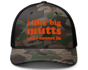 I Like Big Mutts and I Cannot Lie Camouflage Trucker Hat