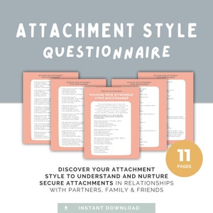 May include: A pink and white printable worksheet titled "Discover Your Attachment Style Questionnaire". The worksheet is designed to help you understand your attachment style in relationships. It includes 11 pages of questions.