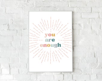You Are Enough Print: Inspirierende Selbstliebe Poster (Digitaler Download)