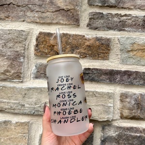 Friends Sublimation Glass Cup | Joey | chandler | Ross | phoebe | Monica | Rachel | FRIENDS | 90s| tv show | Friends | pivot | glass cup |