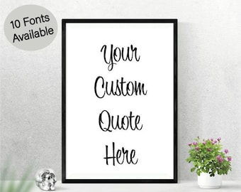 Custom Quote Print | Personalised Print | Your Own Custom Quote | Custom Wall Art | Custom Text Poster | Mother's Day Gift