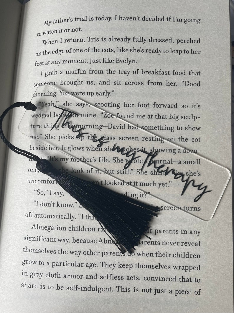 Acrylic Quote Bookmark Book Lover Gift Birthday Gift Stocking Filler Reading Gift Bookmark With Tassel This is my therapy