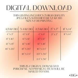 May include: A digital download listing for 5 high-quality JPEG files of printable images in different aspect ratios. The image shows a table with different sizes listed for each ratio: 4:5, 3:4, 2:3, 5" x 7", and 11" x 14".