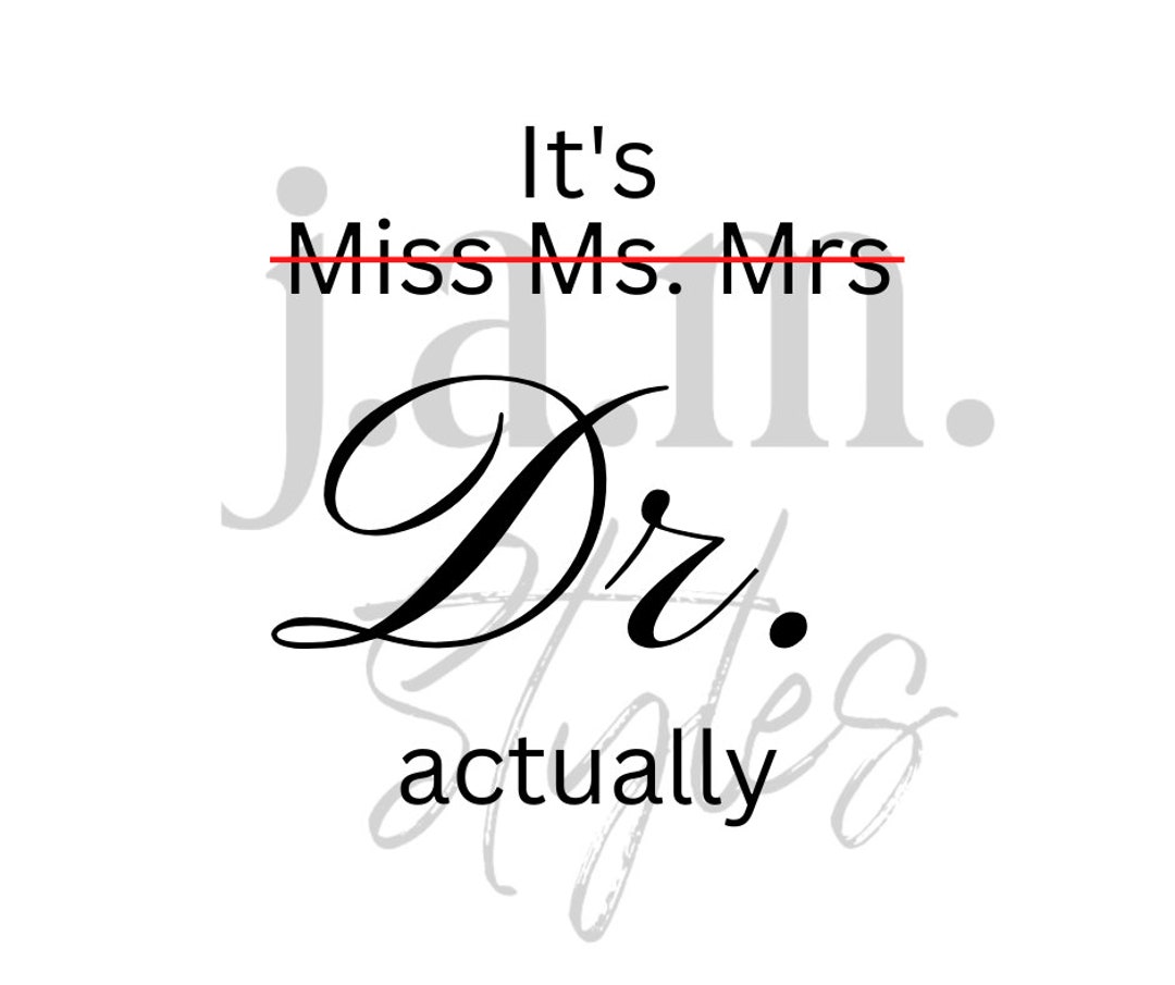 It's Miss Ms. Mrs Dr. Actually SVG PNG Etsy