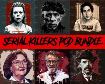 Serial Killers 6 T-shirt design Bundle horror - Ed Gein, Aileen Wuornos, ,David Berkowitz, Katherine Knight, H.H. Holmes, Harold Shipman